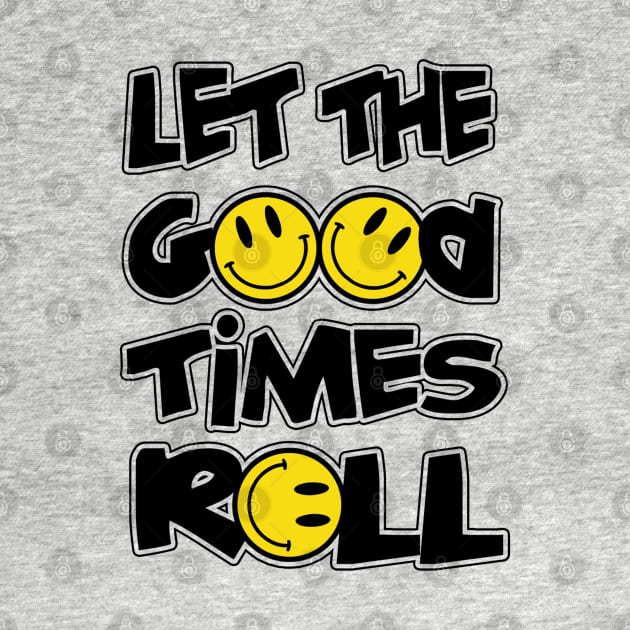 LET THE GOOD TIMES ROLL by BG305